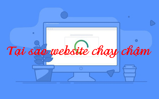 website của bạn tải chậm